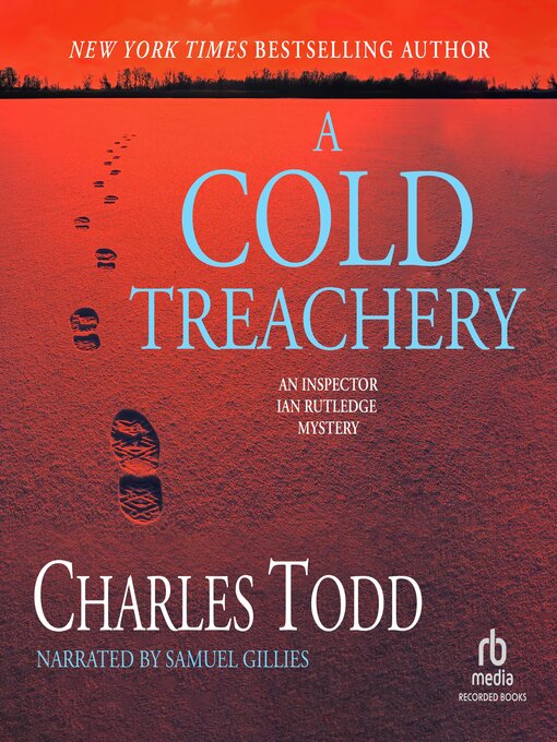 Title details for A Cold Treachery by Charles Todd - Available
